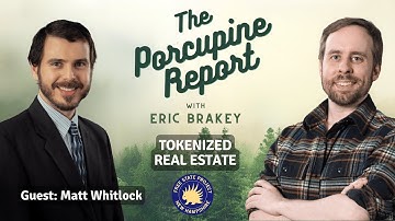Porcupine Report #92: “Tokenized Real Estate” with Matt Whitlock