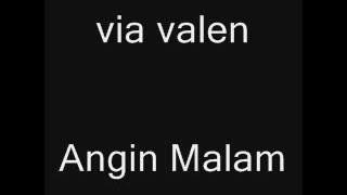 Via Valen  angin Malam