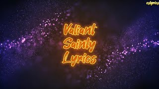 Valiant - Sainty (Lyrics)