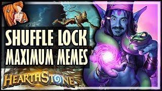 SHUFFLE LOCK = MAXIMUM MEMES - Rise of Shadows Hearthstone
