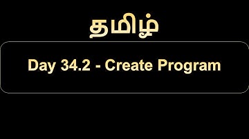 Day 34.2   Create Program