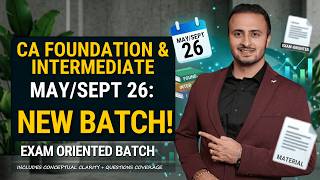 🔥 LAUNCHING: CA Foundation & Inter Exam-Oriented Batch (May/Sept '26)