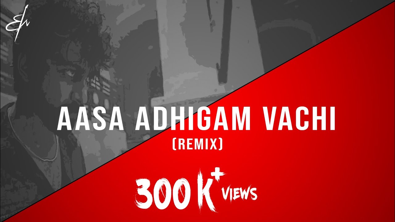 Aasa Adhigam Vachi   RM Sathiq  Remix  Bass Boosted