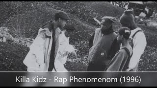 Killa Kidz - Rap Phenomenom (1996-1997)