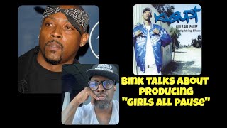 Story behind &quot;Girls All Pause&quot; by Kurupt Ft Nate Dogg &amp; Roscoe  (Produced by Bink) (Pt 9)
