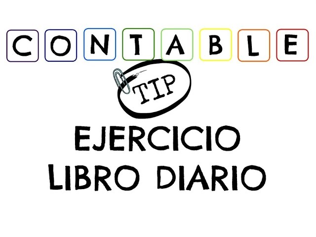 Ejercicios de contabilidad libro diario y mayor