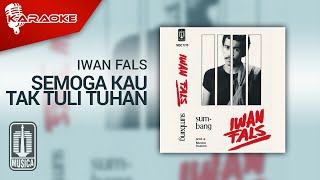 Iwan Fals - Semoga Kau Tak Tuli Tuhan ( Karaoke Video)