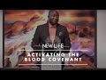 Activating the Blood Covenant By Rev Tunde Bolanta  | New Life Church @TundeBolantaMinistriesTV