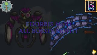 Terraria: Edorbis Mod - All Bosses (Nohit/Locked Camera)