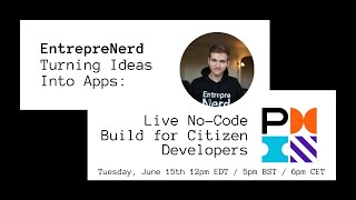 Turning Ideas Into Apps: Live No-Code Build for Citizen Developers