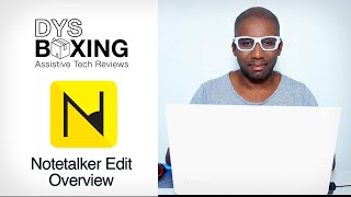 Notetalker Edit Overview | DYSboxing Assistive Tech Reviews Eps 10