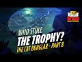 Who Stole the Trophy?: The Cat Burglar - Part 8