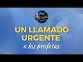 Llamado urgente a los Profetas / Ministerio Redil