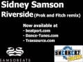 Sidney samson  riverside prok and fitch remix