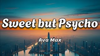 Sweet but Psycho ~ Ava Max | [Lyrics Video]