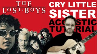 Video thumbnail of "The Lost Boys Cry Little Sister Acoustic"