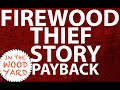 #222 - Firewood Theft Story