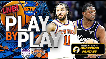 Knicks vs Kings Play-By-Play & Watch Along | Presented By: UnderDog Fantasy