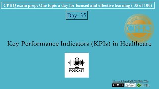 CPHQ exam prep | Key Performance Indicators (KPIs) in Healthcare | Podcast |