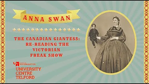 Anna Swan, The Canadian Giantess: Re-reading the V...