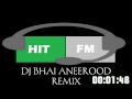 Dj bhai aneerood vs colonel reyel remixhitfm mauritius