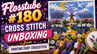 🧵✨ Flosstube #180 | Cross Stitch Unboxing from Painting Fairy Crossstitch ✨🧵