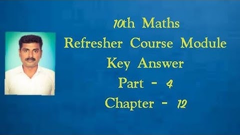 10th maths refresher course module key answer part 4,10th maths refresher course module key answer