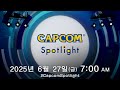 Capcom Spotlight | 2025.6.27 (한국어)