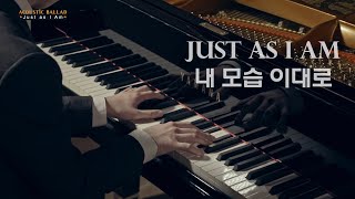 Just as I Am - CCM (Solo Piano Ver.) by Acoustic Ballad