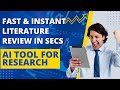 Fast and Instant Literature Review in secs | AI Tool for Research | AI Research Templates | LMS AI
