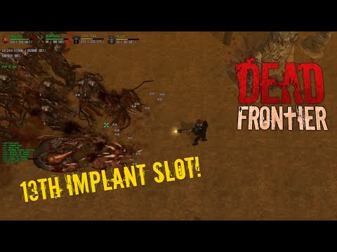 Dead Frontier | Unlocking My 13th Implant Slot! (Wastelands)