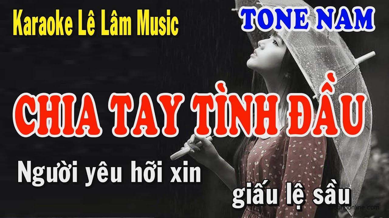 Karaoke Chia Tay Tinh Đầu Tone Nam - Lê Lâm Music