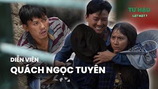 Nỗ lực thoát mác giang hồ, Quách Ngọc Tuyên thành công chinh phục khán giả với Tư Hậu của Lật mặt 7