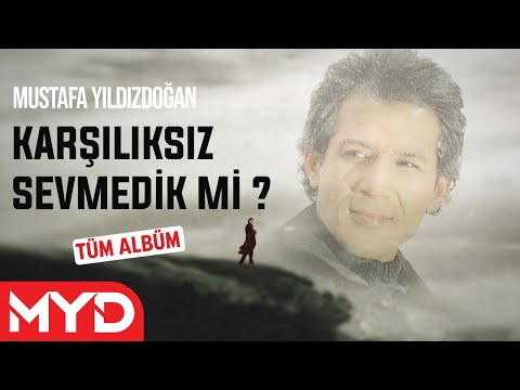 Mustafa YILDIZDOĞAN - Karşılıksız Sevmedik Mi ?  ( Tüm Albüm Dinle ) 2004 [ Resmi Video ]
