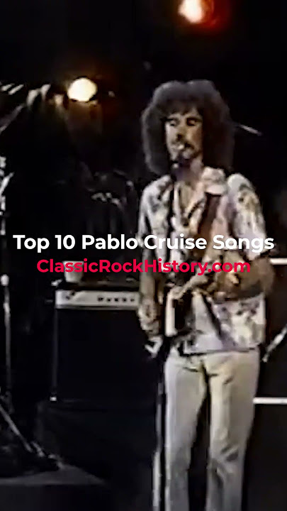 Top 10 Pablo Cruise Songs