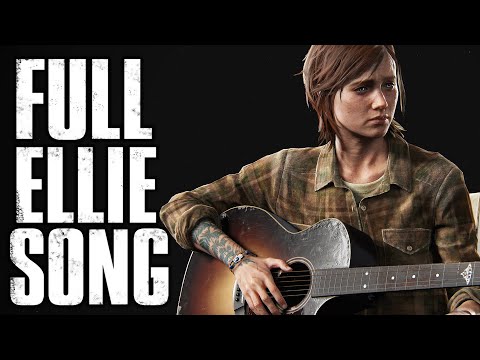 Ellie's Song: The Last of Us Part II "Through The Valley" FULL SONG Cover Ashley Johnson TLOU2 GMV