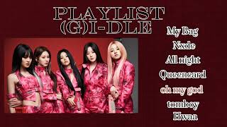 Плейлист (G)I-dle | Playlist (G)I-dle