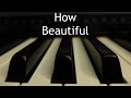 How Beautiful - piano instrumental cover with lyrics