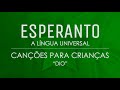Canções para Crianças em Esperanto: "Dio"