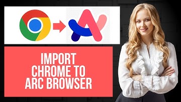 Chrome importeren naar Arc Browser | Bladwijzers overzetten naar Arc