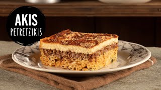 Pastitsio Greek Baked Pasta Akis Petretzikis