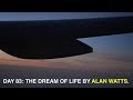 The Dream of Life by Alan Watts | Nas Daily