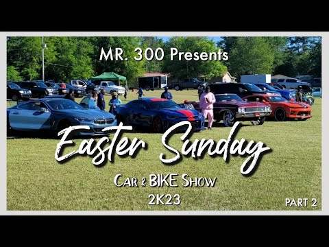Mr. 300 Presents Easter Sunday Car & Bike Show | New Ellenton, SC | GREAZZZYWHIPZ