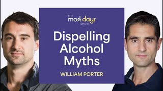 The Lies We Tell Ourselves About Alcohol With Author William Porter