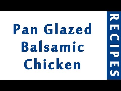 Pan Glazed Balsamic Chicken | EASY TO LEARN | QUICK RECIPES