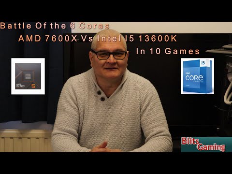 Battle Of The 6 Cores AMD 7600X VS Intel 13600K In 10 Games