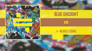 BLUE ENCOUNT - EVE