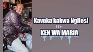 Kavoka Kakwa Ngilesi by Ken wa Maria