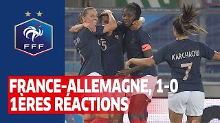 France-Allemagne Féminines, 1-0 : 1ères réactions I FFF 2021