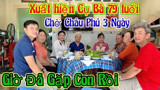 Xuất hiện cụ Bà 79 tuổi chờ Châu Phú 3 Ngày giờ đã gặp rồi